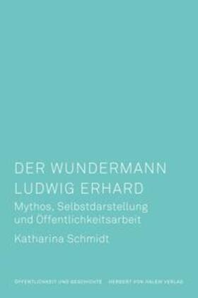Schmidt |  Der Wundermann Ludwig Erhard | eBook | Sack Fachmedien