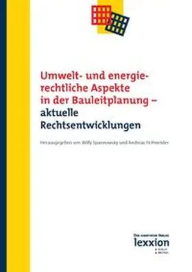 Spannowsky / Hofmeister |  Umwelt- und energierechtliche Aspekte in der Bauleitplanung – aktuelle Rechtsentwicklungen | Buch |  Sack Fachmedien