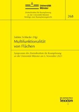 Schlacke |  Multifunktionalität von Flächen - Symposium des Zentralinstituts für Raumplanung an der Universität Münster am 6. November 2023 | Buch |  Sack Fachmedien