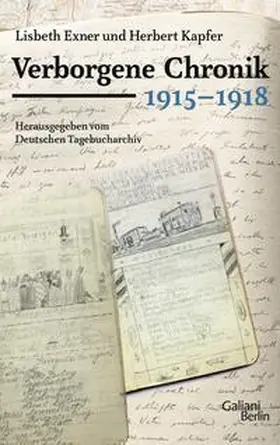 Kapfer / Exner |  Verborgene Chronik 1915-1918 | Buch |  Sack Fachmedien