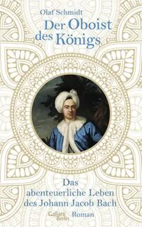 Schmidt |  Der Oboist des Königs | Buch |  Sack Fachmedien