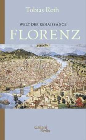 Roth |  Welt der Renaissance: Florenz | Buch |  Sack Fachmedien