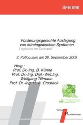 Künne / Tillmann / Crostack |  Forderungsgerechte Auslegung von intralogistischen Systemen - Logistics on Demand | Buch |  Sack Fachmedien