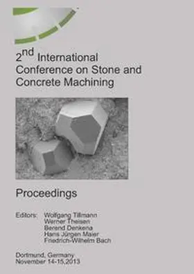 Tillmann / Theisen / Denkena |  2nd International Conference on Stone and Concrete Machining - Proceedings | Buch |  Sack Fachmedien