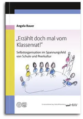 Bauer |  „Erzählt doch mal vom Klassenrat!“ | Buch |  Sack Fachmedien