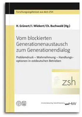 Grünert / Wiekert / Buchwald |  Vom blockierten Generationenaustausch zum Generationendialog | Buch |  Sack Fachmedien