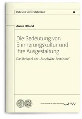 Höland |  Die Bedeutung von Erinnerungskultur und ihre Ausgestaltung | Buch |  Sack Fachmedien