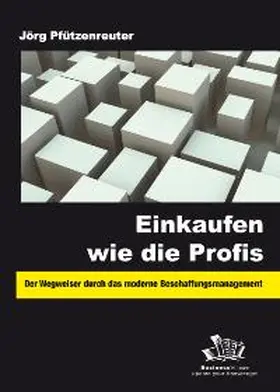 Pfützenreuter |  Einkaufen wie die Profis | Buch |  Sack Fachmedien