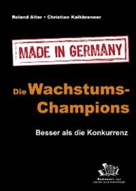 Alter / Kalkbrenner |  Die Wachstums-Champions - Made in Germany | Buch |  Sack Fachmedien