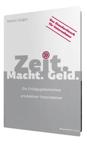 Geiger |  Zeit. Macht. Geld. | Buch |  Sack Fachmedien