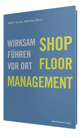 Hurtz / Stolz |  Shop-Floor-Management | Buch |  Sack Fachmedien