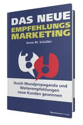 Schüller |  Das neue Empfehlungsmarketing | Buch |  Sack Fachmedien