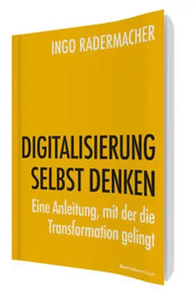 Radermacher |  DIGITALISIERUNG SELBST DENKEN | Buch |  Sack Fachmedien