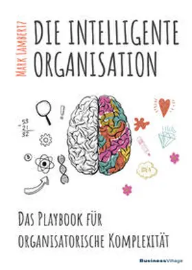 Lambertz |  DIE INTELLIGENTE ORGANISATION | Buch |  Sack Fachmedien