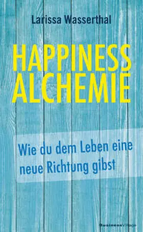 Wasserthal |  Happiness Alchemie | Buch |  Sack Fachmedien