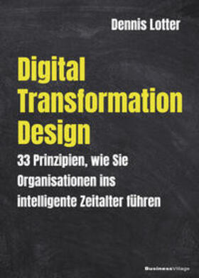 Dennis |  Digital Transformation Design | Buch |  Sack Fachmedien