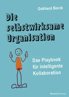 Gebhard |  Die selbstwirksame Organisation | eBook | Sack Fachmedien