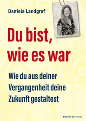 Landgraf |  Du bist, wie es war | eBook | Sack Fachmedien