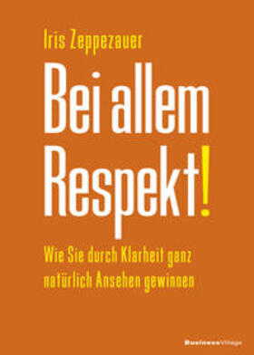 Zeppezauer |  Bei allem Respekt! | Buch |  Sack Fachmedien