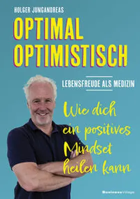 Jungandreas |  OPTIMAL OPTIMISTISCH - Lebensfreude als Medizin | Buch |  Sack Fachmedien