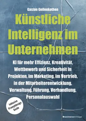 Geilenkothen |  Künstliche Intelligenz im Unternehmen | Buch |  Sack Fachmedien