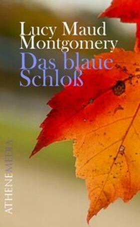 Montgomery |  Das blaue Schloß | eBook | Sack Fachmedien