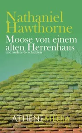 Hawthorne |  Moose von einem alten Herrenhaus | eBook | Sack Fachmedien