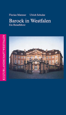Matzner / Schulze / Landschaftsverband Westfalen-Lippe |  Barock in Westfalen | Buch |  Sack Fachmedien