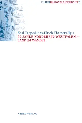 Teppe / Thamer |  50 Jahre Nordrhein-Westfalen - Land im Wandel | Buch |  Sack Fachmedien