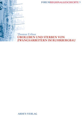 Urban |  ÜberLeben und Sterben von Zwangsarbeitern im Ruhrbergbau | Buch |  Sack Fachmedien