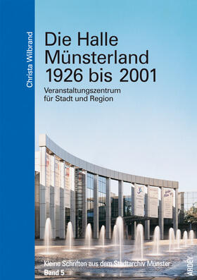 Wilbrand |  Die Halle Münsterland 1926-2001 | Buch |  Sack Fachmedien