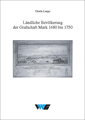 Lange |  Ländliche Bevölkerung der Grafschaft Mark 1680 bis 1750 | Buch |  Sack Fachmedien