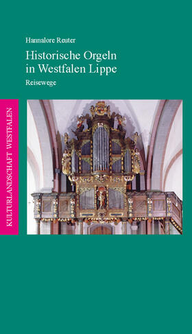 Reuter |  Historische Orgeln in Westfalen-Lippe | Buch |  Sack Fachmedien
