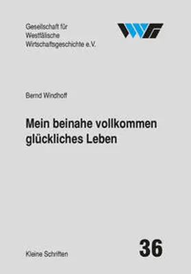 Windhoff / Ellerbrock |  Mein beinahe vollkommen glückliches Leben | Buch |  Sack Fachmedien