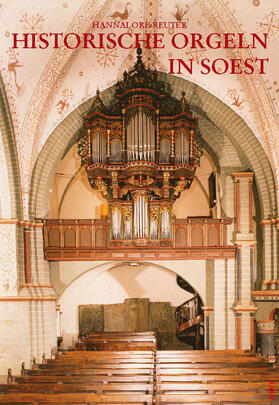 Reuter |  Historische Orgeln in Soest | Buch |  Sack Fachmedien