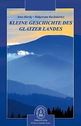 Herzig / Ruchniewicz |  Kleine Geschichte des Glatzer Landes | Buch |  Sack Fachmedien