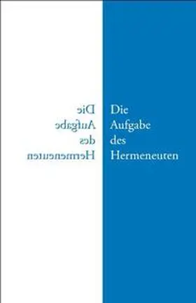 Bader |  Die Aufgabe des Hermeneuten | Buch |  Sack Fachmedien