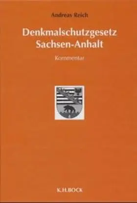 Reich |  Denkmalschutzgesetz Sachsen-Anhalt. Kommentar | Buch |  Sack Fachmedien