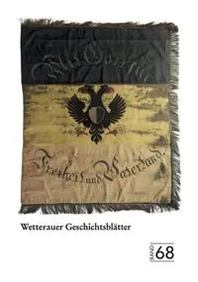 Bewerunge / Hoos / Kreuzer |  Wetterauer Geschichtsblätter 68 Freiheit und Vaterland - Friedberg 1848/49, u.a. | Buch |  Sack Fachmedien