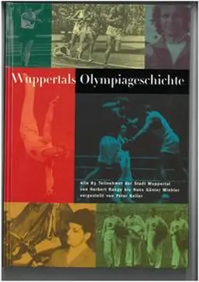 Keller |  Wuppertals Olympiageschichte | Buch |  Sack Fachmedien