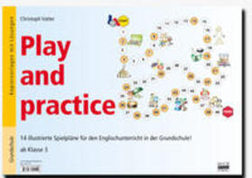 Vatter |  Play and practice - Grundschule / 14 illustrierte Spielpläne für den Englischunterricht in der Grundschule! - ab Klasse 3 | Buch |  Sack Fachmedien