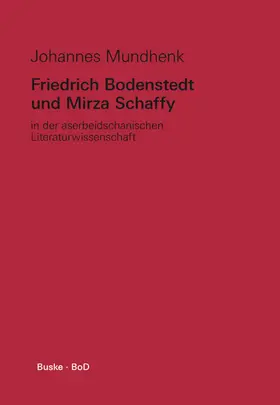 Mundhenk |  Friedrich Bodenstedt und Mirza Schaffy | Buch |  Sack Fachmedien