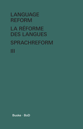 Fodor / Hagège |  Language Reform - La réforme des langues - Sprachreform / Language Reform - La réforme des langues - Sprachreform Volume III | Buch |  Sack Fachmedien