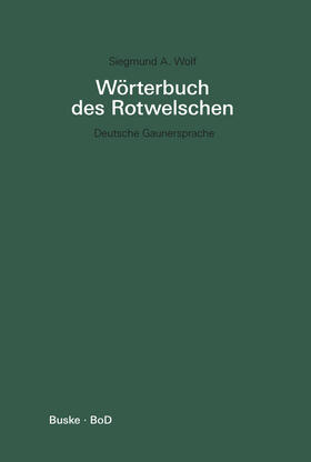 Wolf |  Wörterbuch des Rotwelschen / Wörterbuch des Rotwelschen | Buch |  Sack Fachmedien