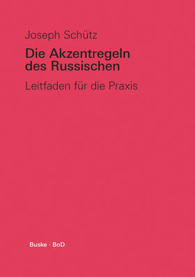 Schütz |  Die Akzentregeln des Russischen | Buch |  Sack Fachmedien