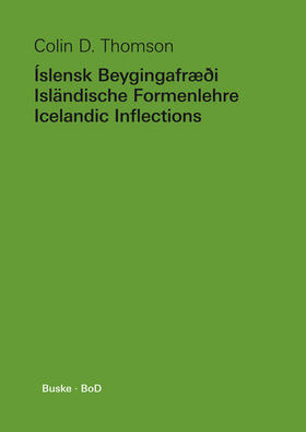 Thomson |  Íslensk Beygingafræði - Isländische Formenlehre - Icelandic Inflections | Buch |  Sack Fachmedien
