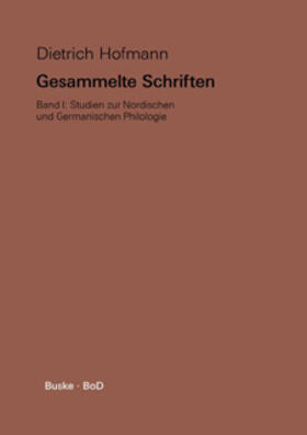 Hofmann / Kreutzer / Walker |  Gesammelte Schriften / Studien zur Nordischen und Germanischen Philologie | Buch |  Sack Fachmedien