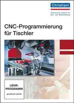 Handwerkskammer Freiburg / Fischer / Zander |  CNC-Programmierung für Tischler | Sonstiges |  Sack Fachmedien