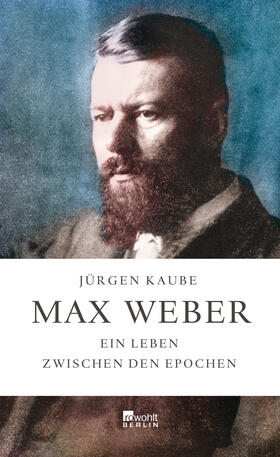 Kaube |  Max Weber | Buch |  Sack Fachmedien