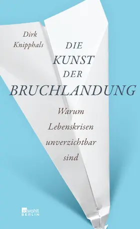 Knipphals |  Die Kunst der Bruchlandung | Buch |  Sack Fachmedien